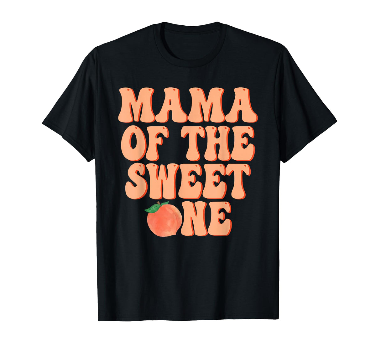 Mama of The Sweet One Peach 1st Birthday on Peach T-Shirt