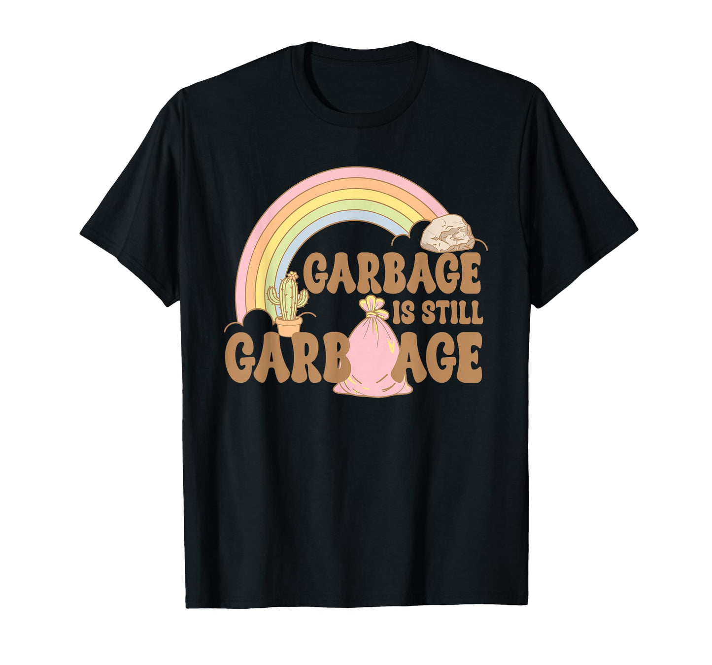 Garbage, Sarcastic, Humor T-Shirt