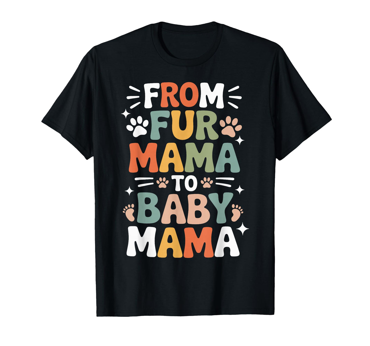 from Fur Mama to Baby Mama Funny Pregnancy T-Shirt