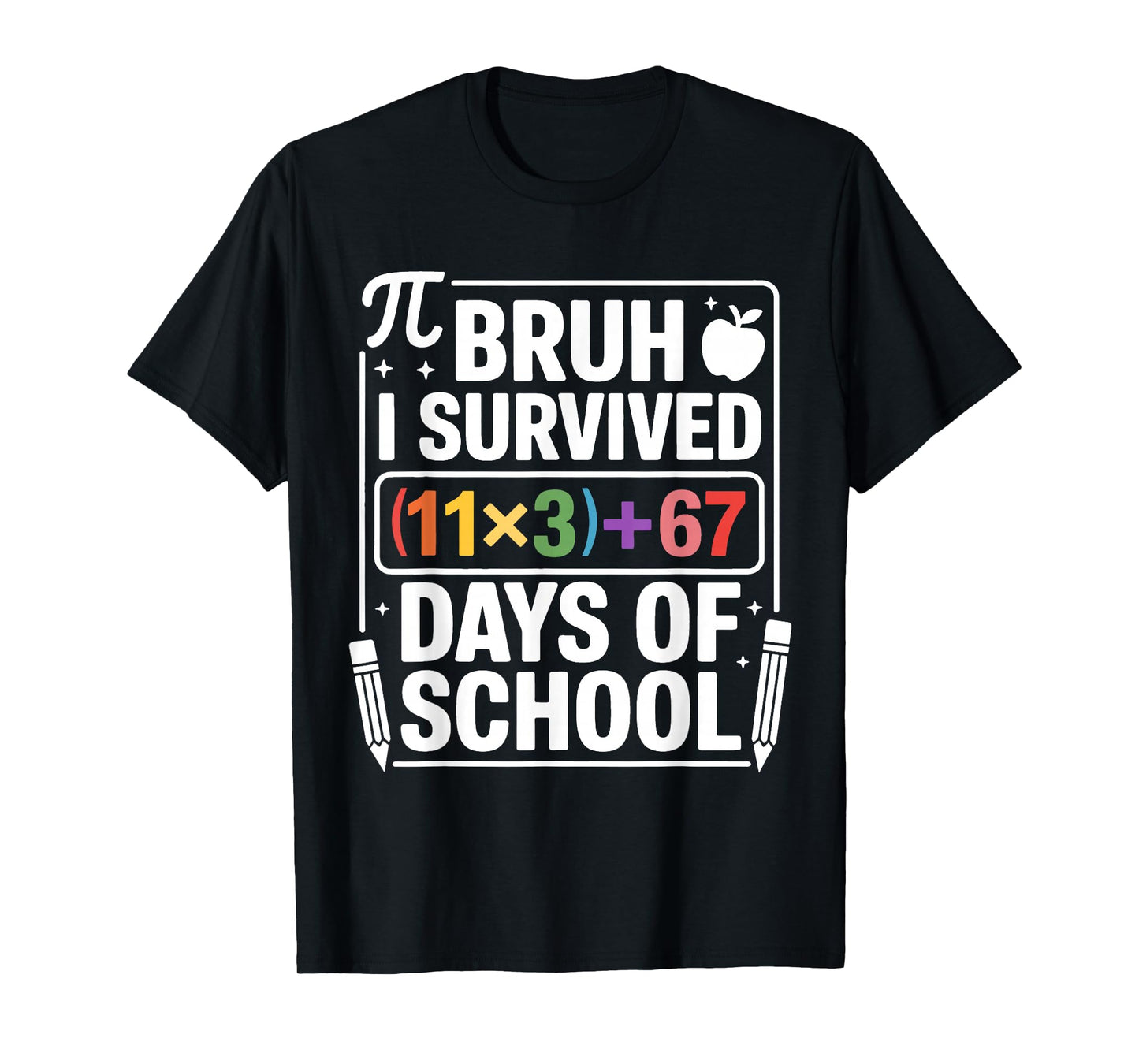 I Survived 100 Days School Bruh Math Equation 100 67 Meme T-Shirt