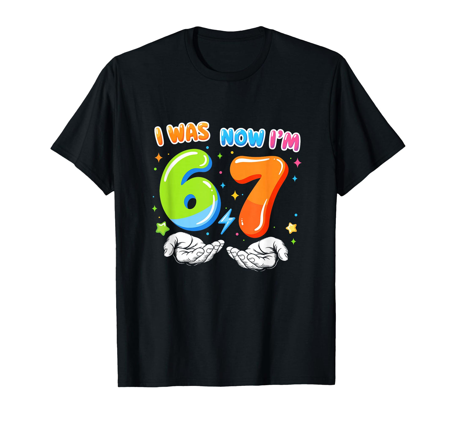 Six Seven Meme Funny 7 Year Old Birthday was 6 Now I'm 7 T-Shirt