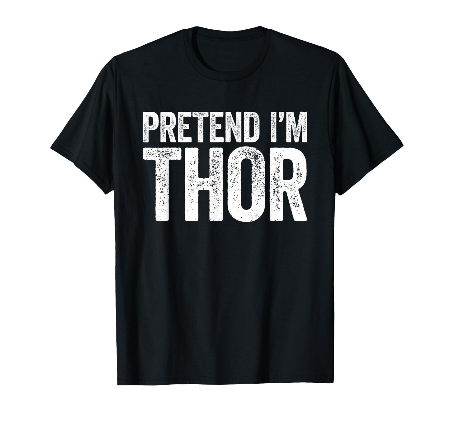 Pretend I'm A Thor Shirt Adult Kids Men Women Thor Costume T-Shirt