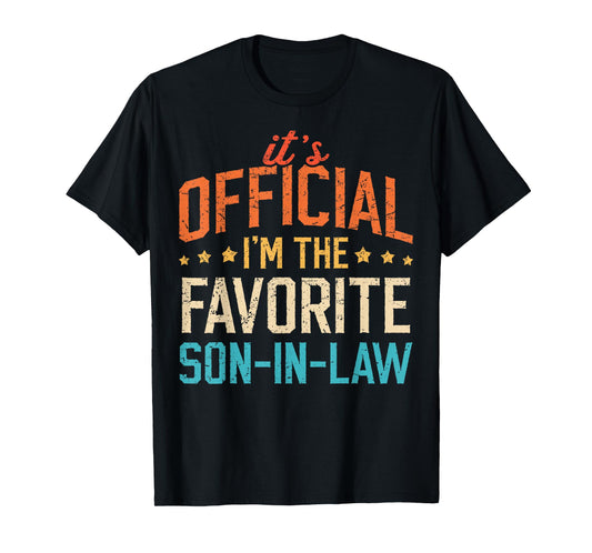 It's Official I'm The Favorite Son-in-Law Funny Dad Father T-Shirt