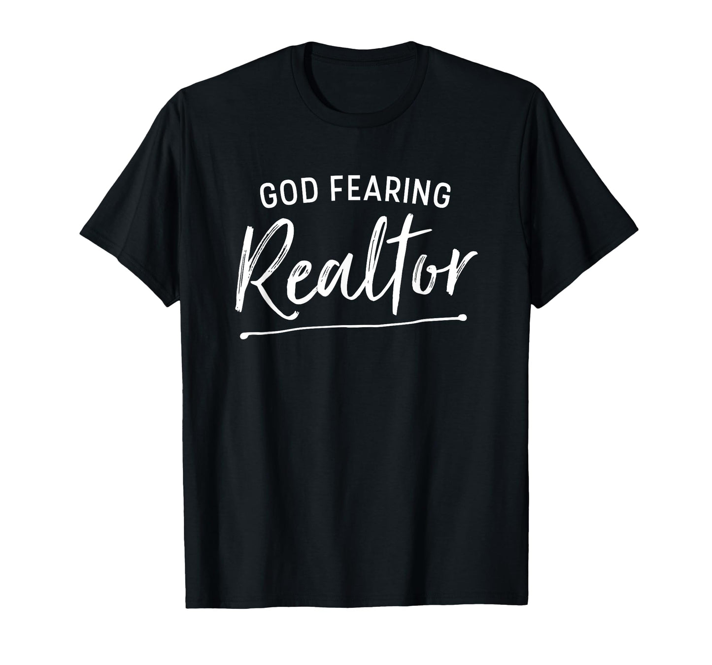 God Fearing Realtor Christian Real Estate T-Shirt