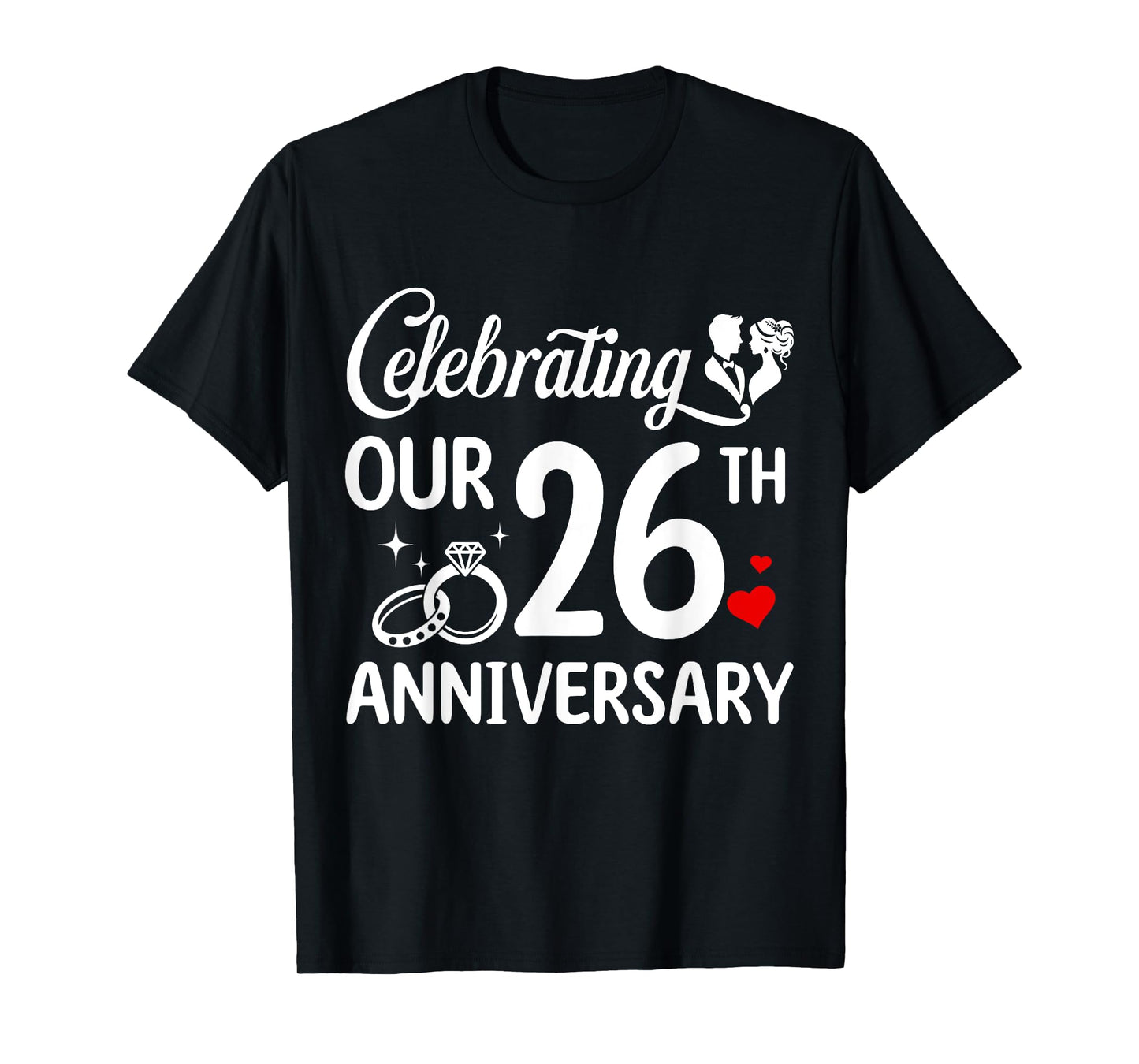 Celebrating Our 26th Wedding Anniversary Marriage 26 Years T-Shirt