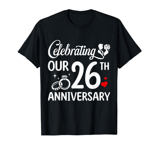 Celebrating Our 26th Wedding Anniversary Marriage 26 Years T-Shirt