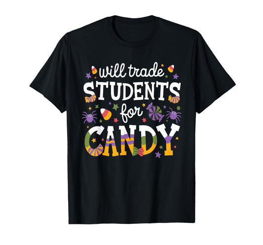 Will Trade Students For Candy Teacher Halloween Costume Tee T-Shirt