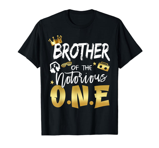 Brother Of The Notorious One Old School 1st Hip Hop Birthday T-Shirt