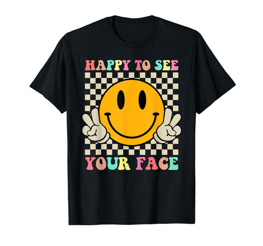 Happy To See Your Face Hippie Smile Back To School Teachers T-Shirt for Men Women Girls Kids