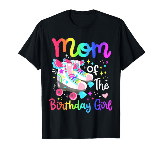 Mom of the Birthday Girl Skater Roller Skate Family Party T-Shirt