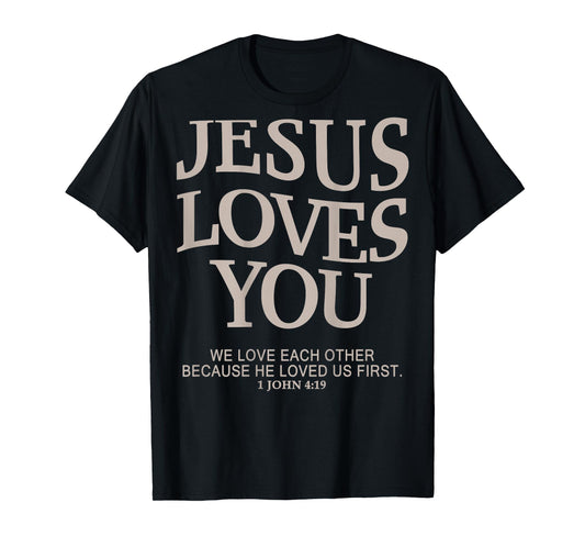 Jesus Loves You Christian T-Shirt