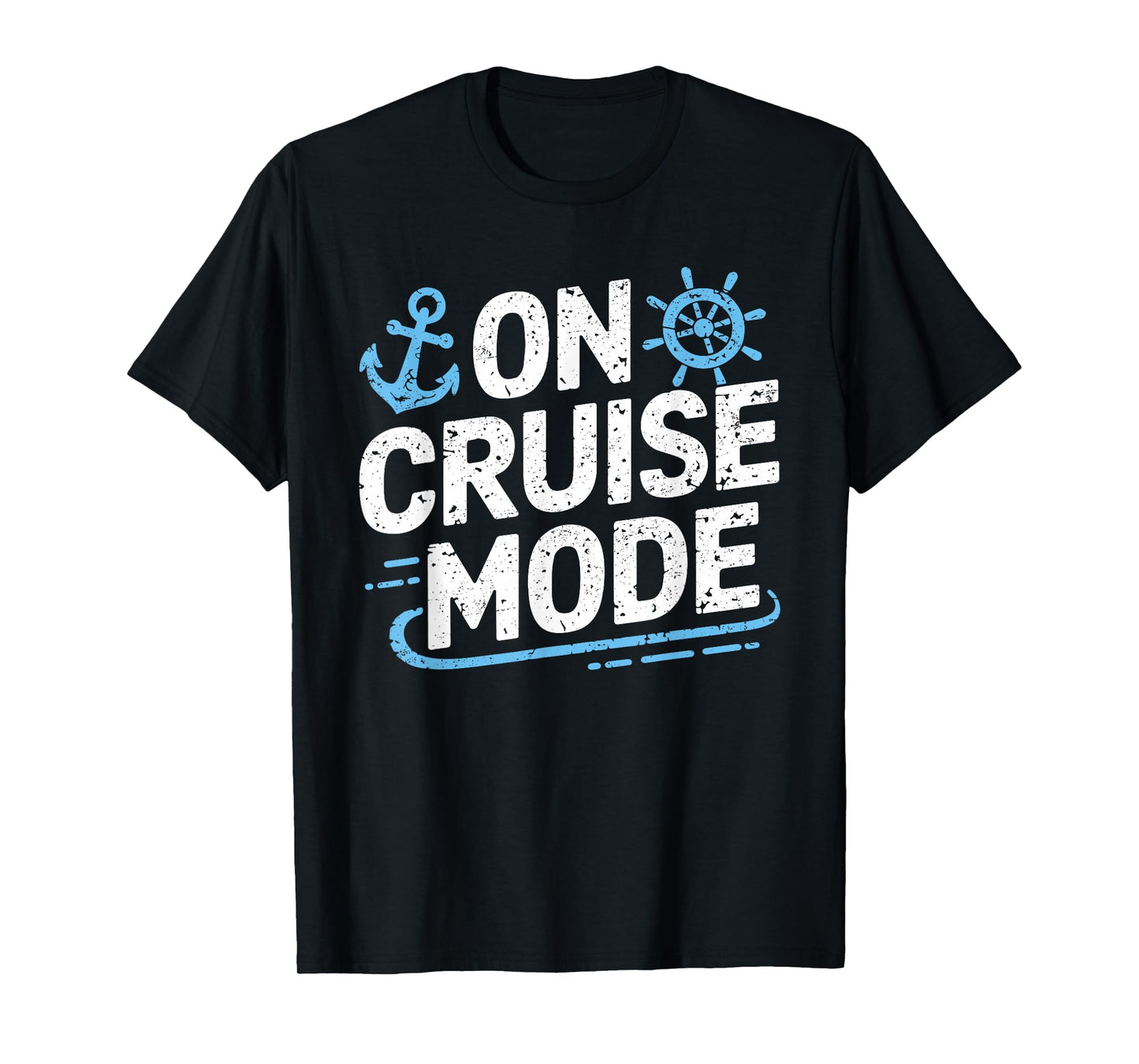 On Cruise Mode T-Shirt