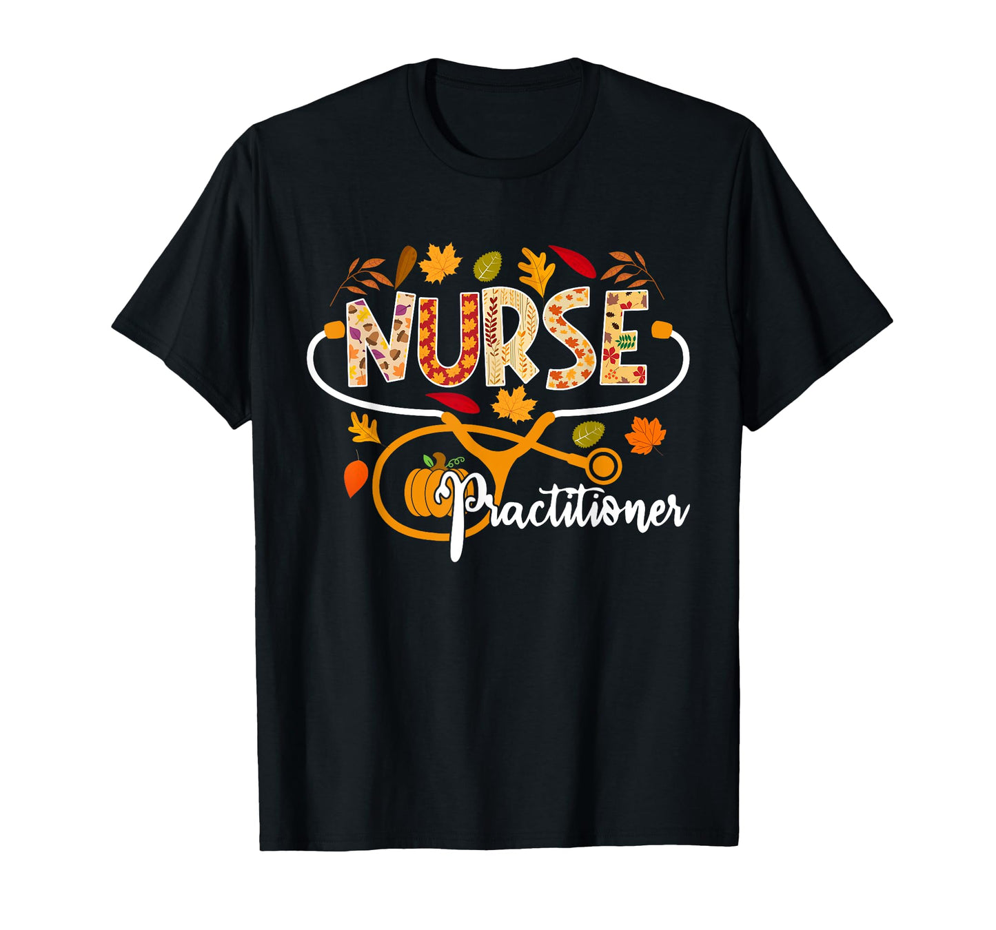 Nurse Practitioner Fall Stethoscope Pumpkin Thanksgiving T-Shirt