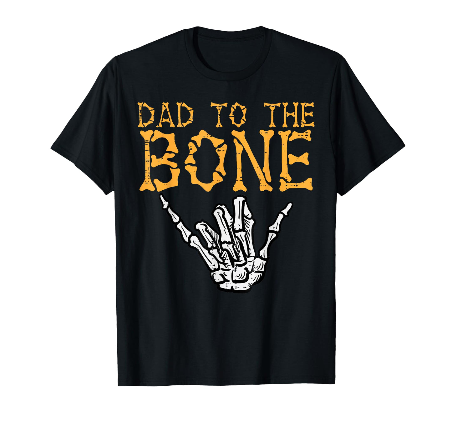 Halloween Dad To The Bone Skeleton Hand Fun Papa Costume Men T-Shirt