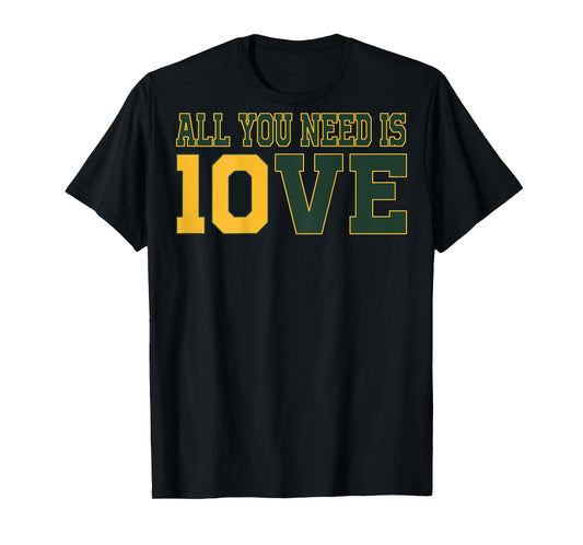 All You Need Is 10ve Love (on back) T-Shirt