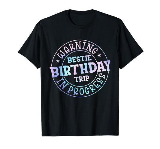 Bestie Birthday Trip Tie Dye Bestie Squad BFF Birthday Party T-Shirt