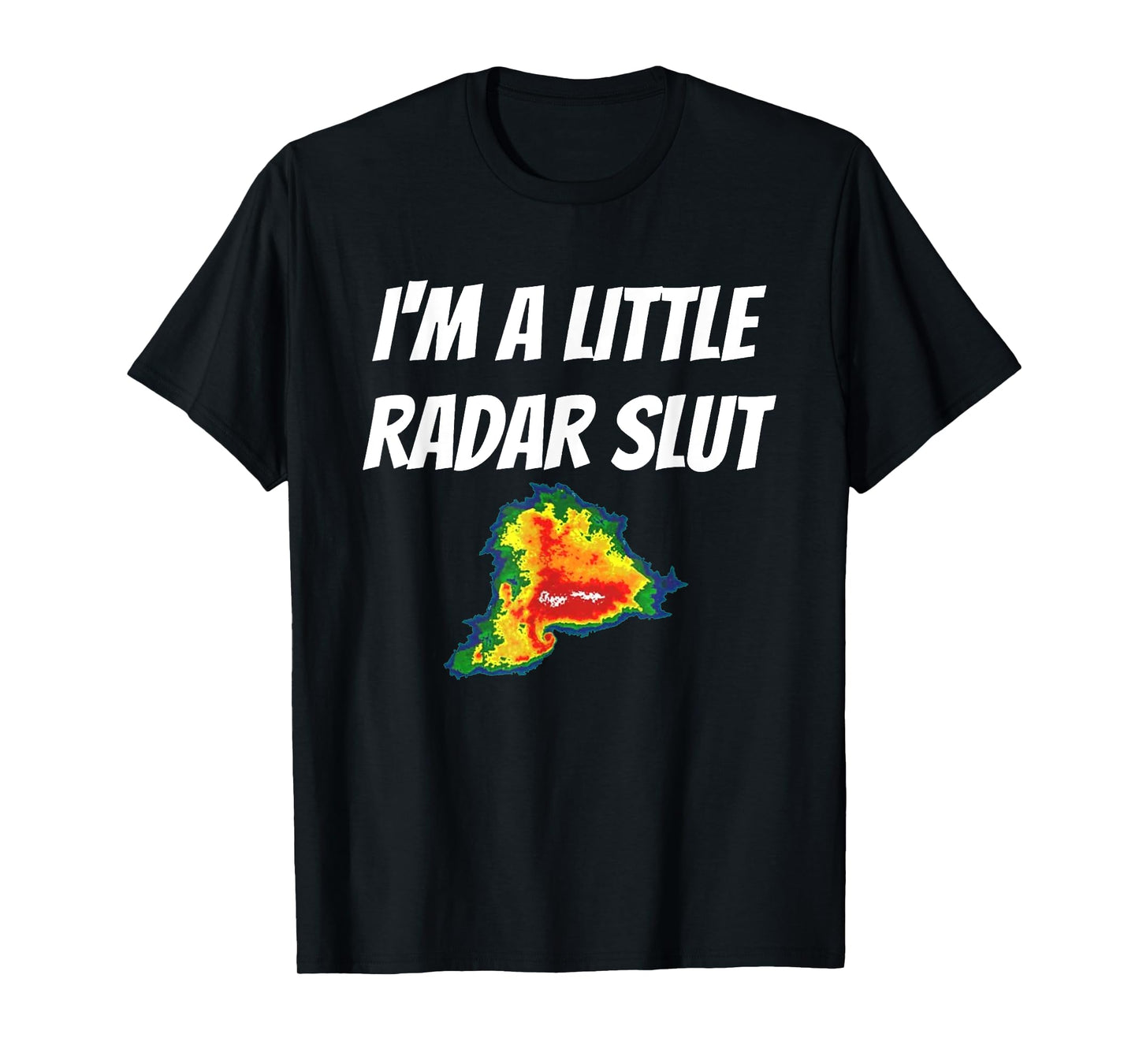 I'm A Little Radar Slu, Funny I'm A Little Radar Slut T-Shirt