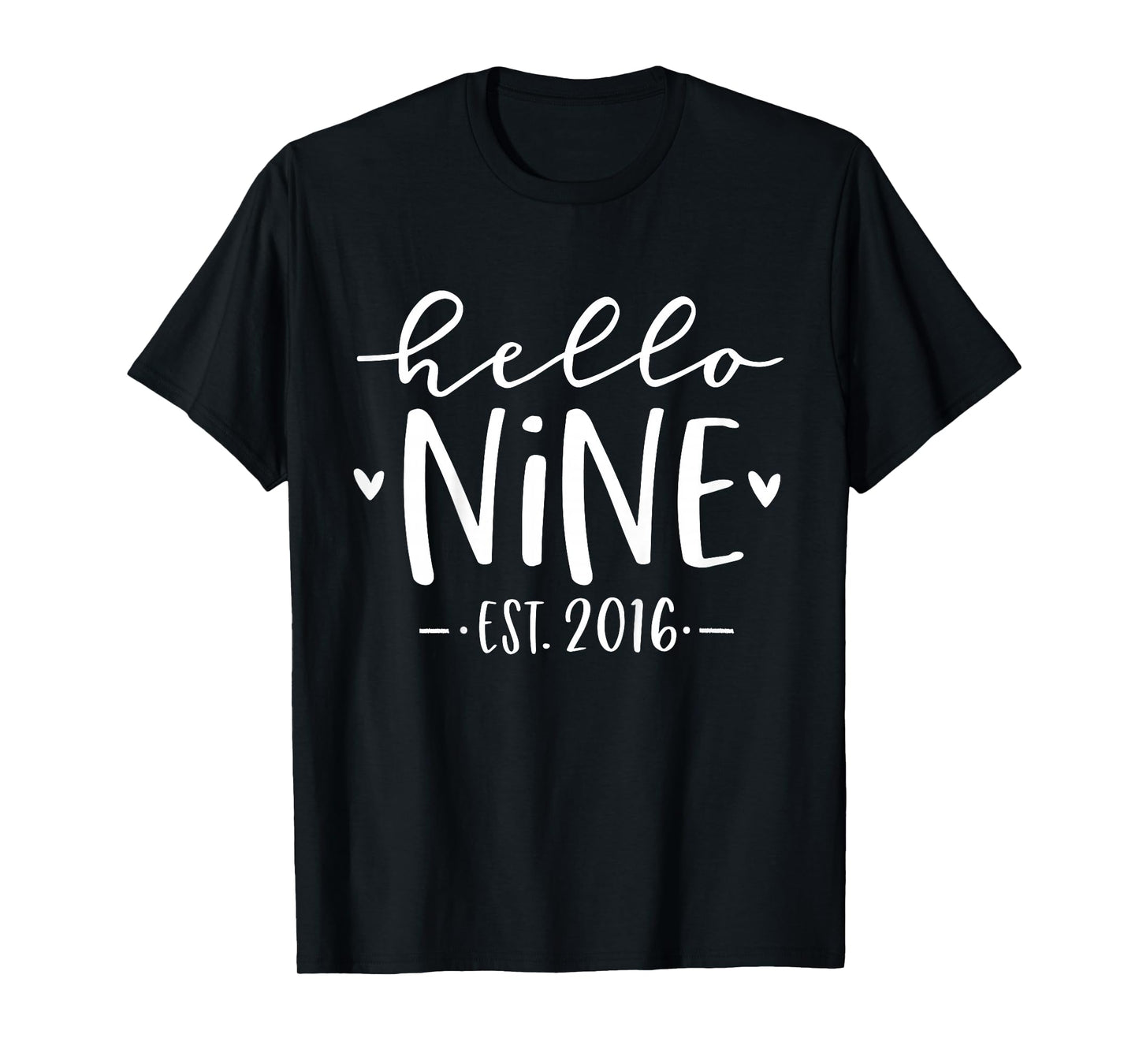 Kids Hello Nine Est 2016 9th Birthday Girl 9-Year-Old T-Shirt
