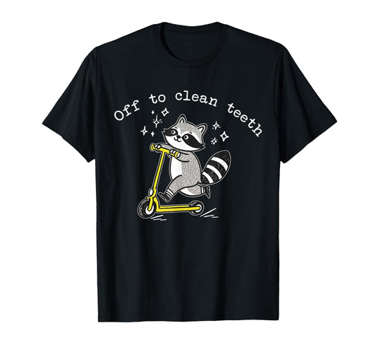 Funny Raccoon Scooter Off to Clean Teeth Dental Hygienist T-Shirt