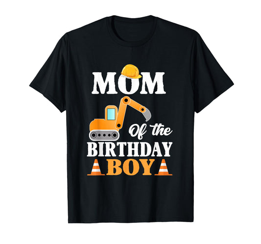 Mom of the birthday boy Construction Boy's Birthday Party T-Shirt