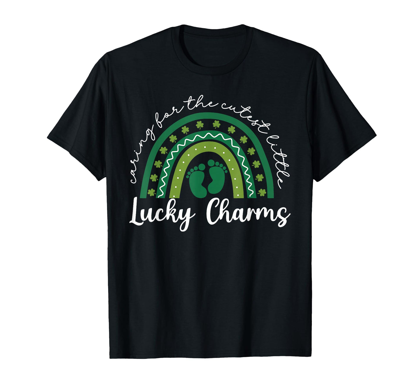Caring for The Cutest Lucky Charms NICU St Patricks Day T-Shirt