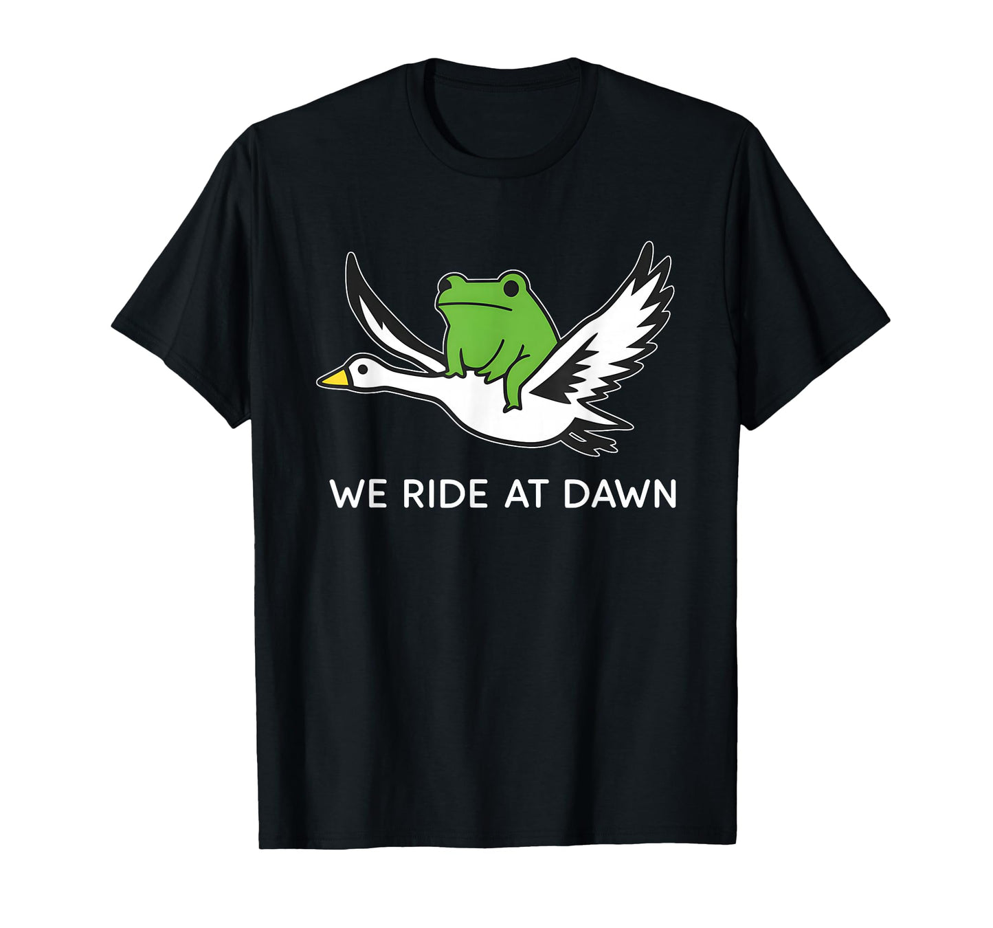 We Ride at Dawn Funny Frog Riding Goose Meme Animal T-Shirt