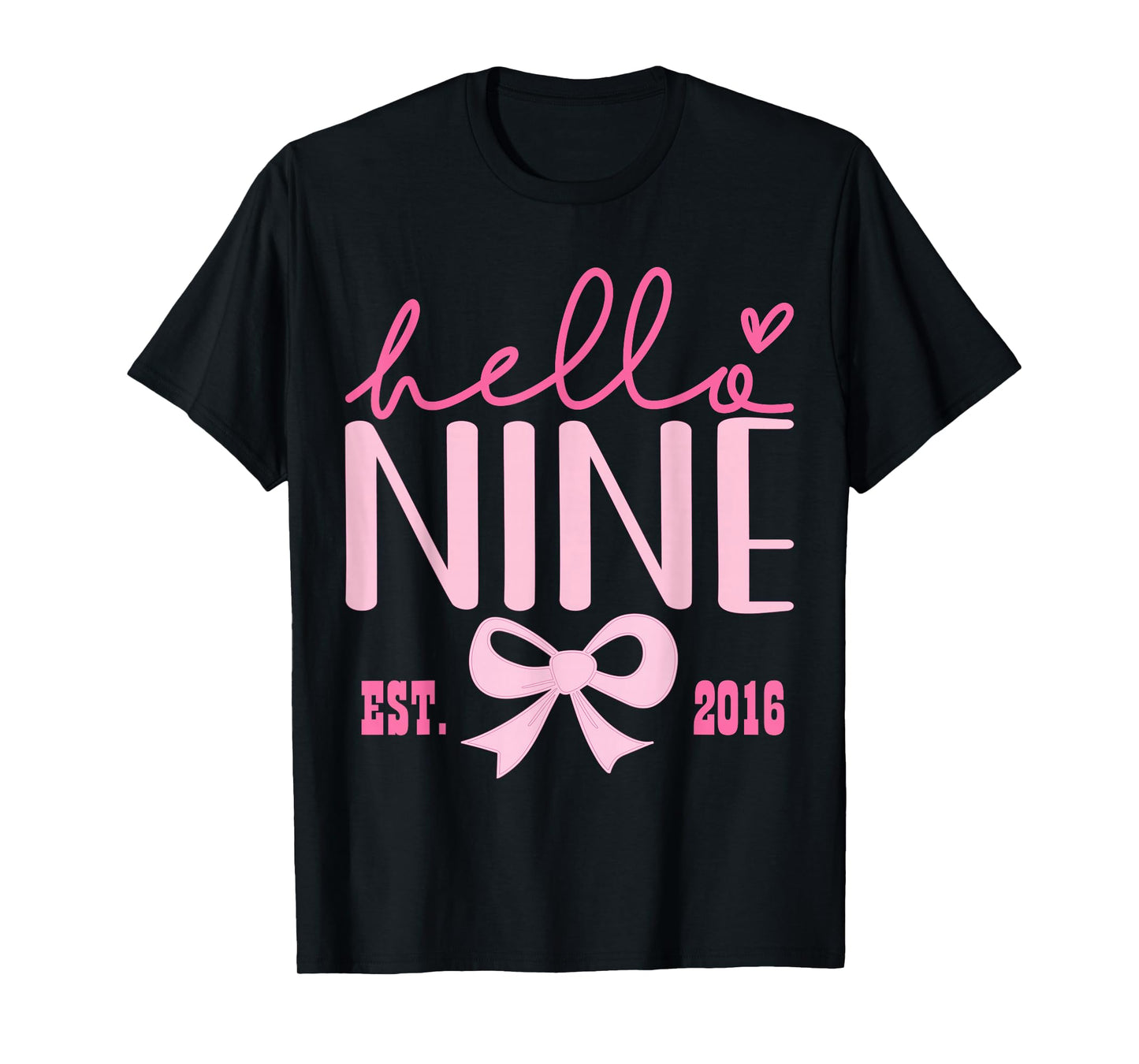 Hello Nine Est 2016 Cute Coquette Bow 9th Birthday Girls T-Shirt