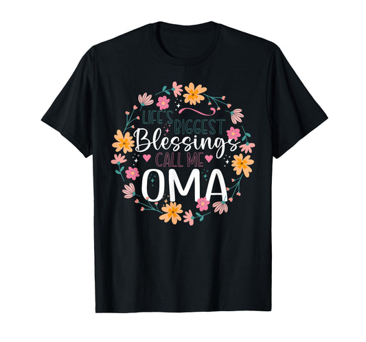 Life’s Biggest Blessings Call Me Oma Floral Design T-Shirt