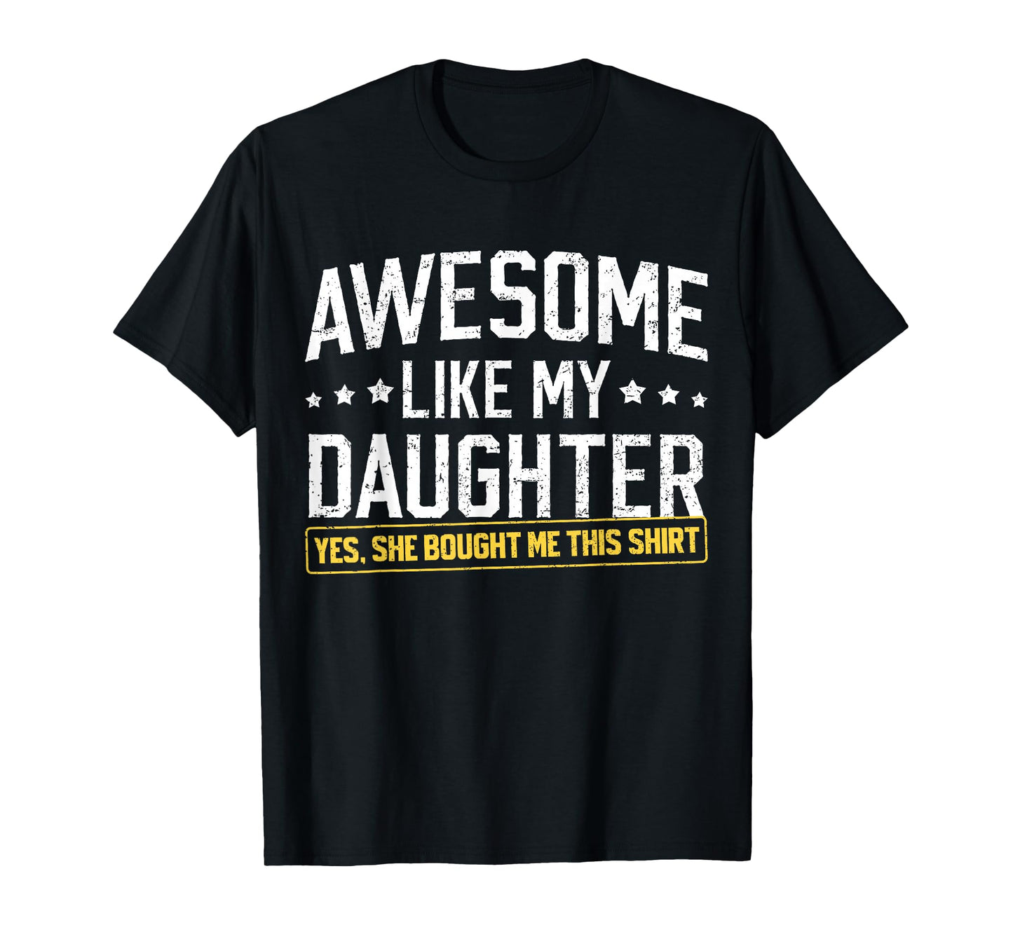 Awesome Like My Daughter Funny Dad Daddy Papa Mom Mama T-Shirt