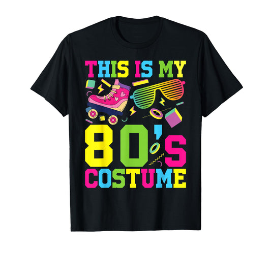 This Is My 80's Costume 1980 80s Party Outfit Men Women T-Shirt