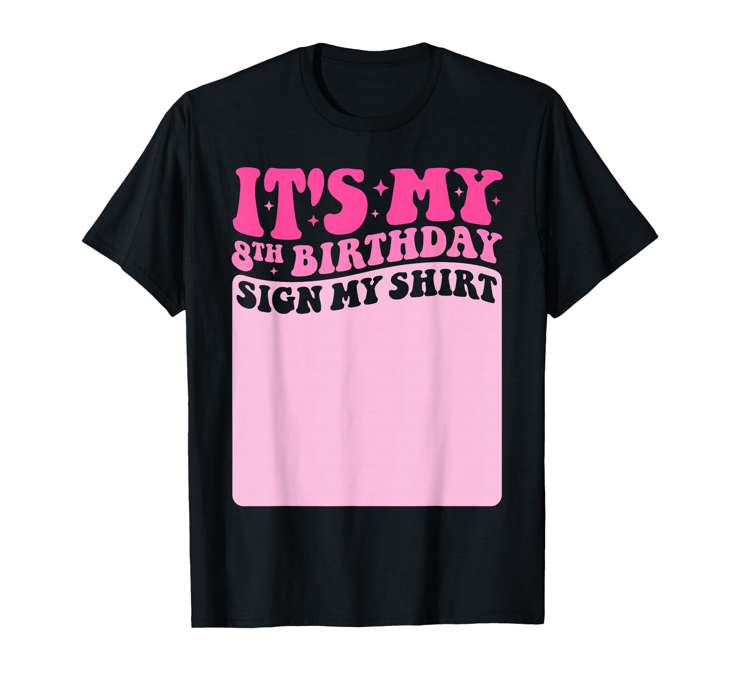 It's My 8th Birthday Girl Party Sign My Shirt Groovy Pink T-Shirt