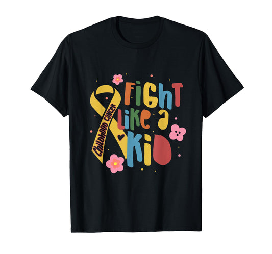 Fights Like A Kid Childhood Cancer Awareness Motivation T-Shirt