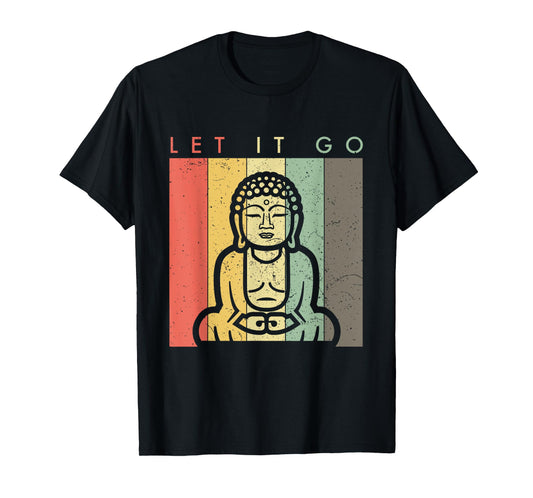 Retro Vintage Buddha Meditation - Let It Go - Spiritual T-Shirt