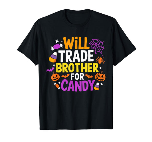 Will Trade Brother for Candy Funny Matching Halloween Sister T-Shirt