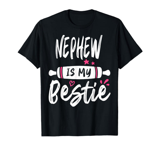 NEPHEW Is My Bestie My Favorite Family Party T-Shirt