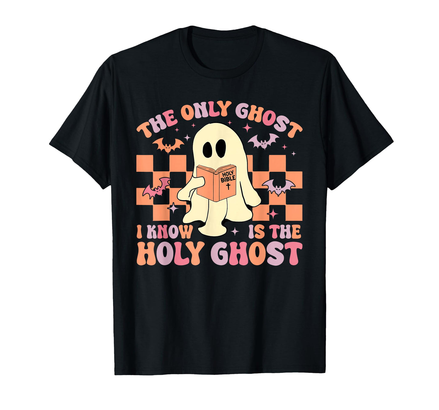 Bible The Only Ghost I Know Is The Holy Ghost Boo Halloween T-Shirt