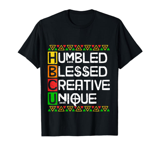 HBCU Humbled Blessed Creative Unique Black History Men Women T-Shirt