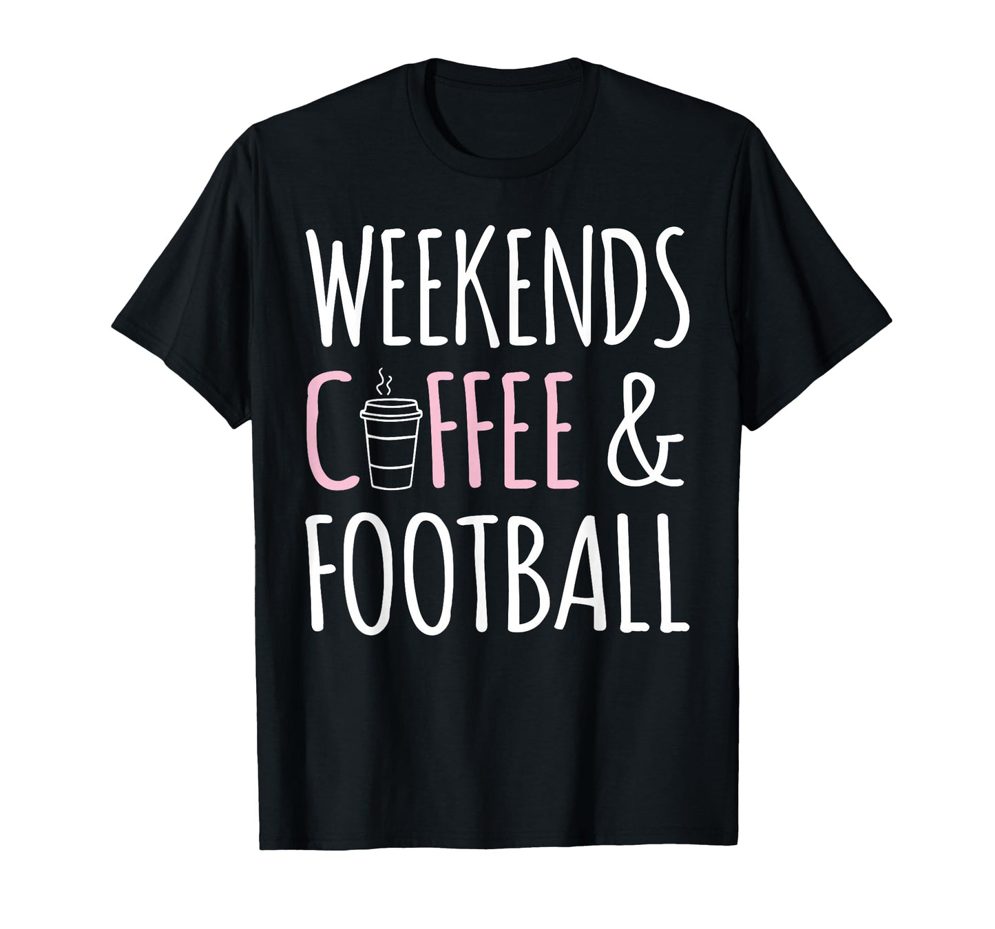 Coffee Lover Football Player - Weekends Coffee And Football T-Shirt