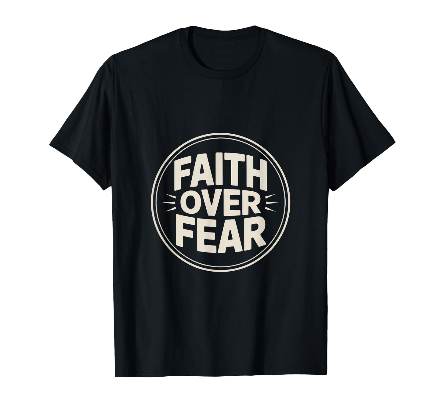 Christian Faith Over Fear Inspirational Verse T-Shirt