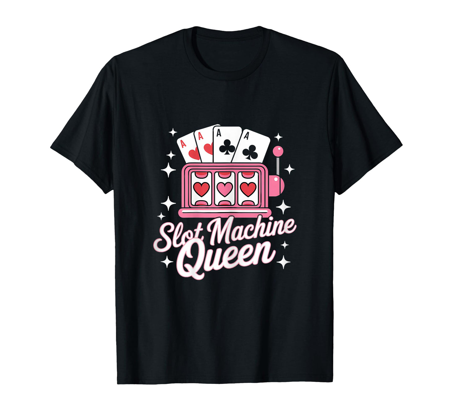 Cute Slot Machine Queen Casino Gambling Poker Player T-Shirt