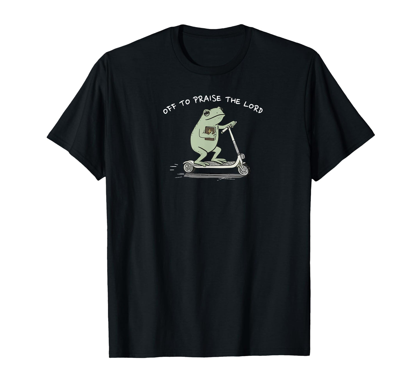 Off to Praise The Lord Christian Jesus Faith Bible Verse T-Shirt