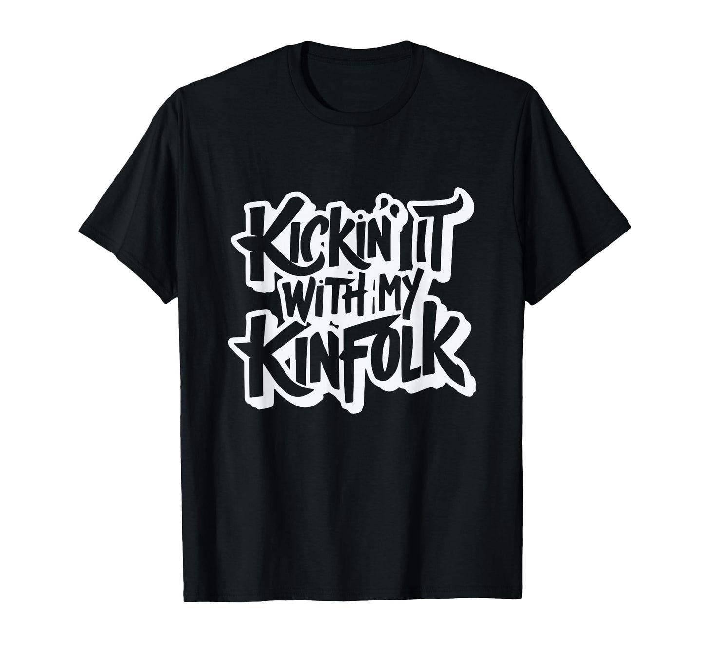 Kickin' It With My Kinfolk Funny Family Reunion T-Shirt