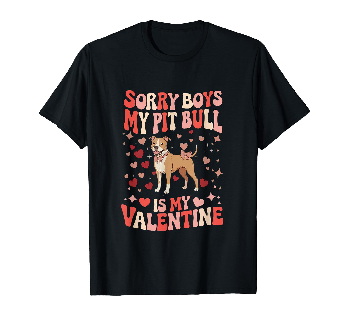 Sorry Pit Bull is My Valentine Joke Boys Funny Owner Kids T-Shirt