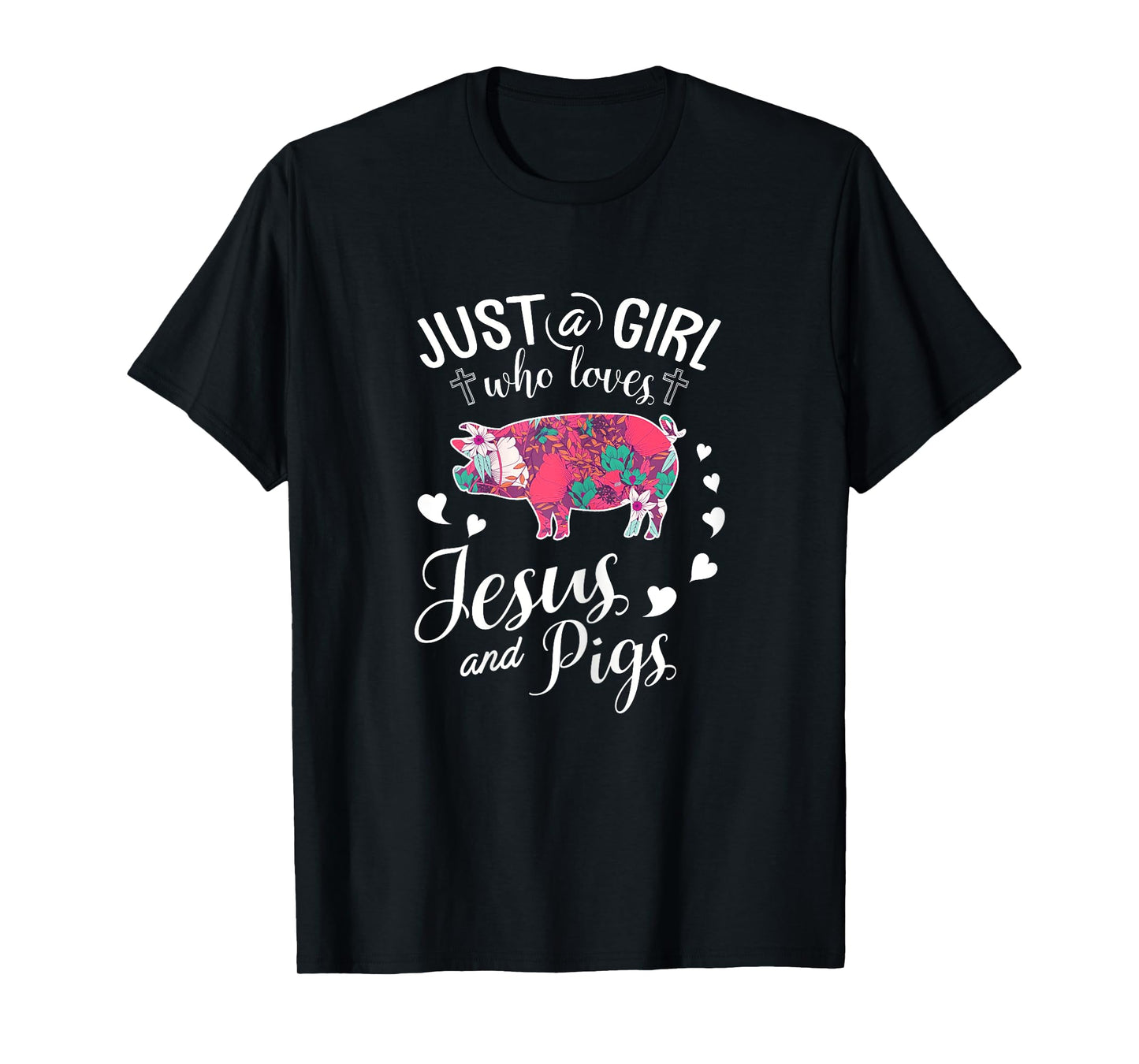 Just A Girl Who Loves Jesus And Pigs T Shirt Farmer Lover T-Shirt