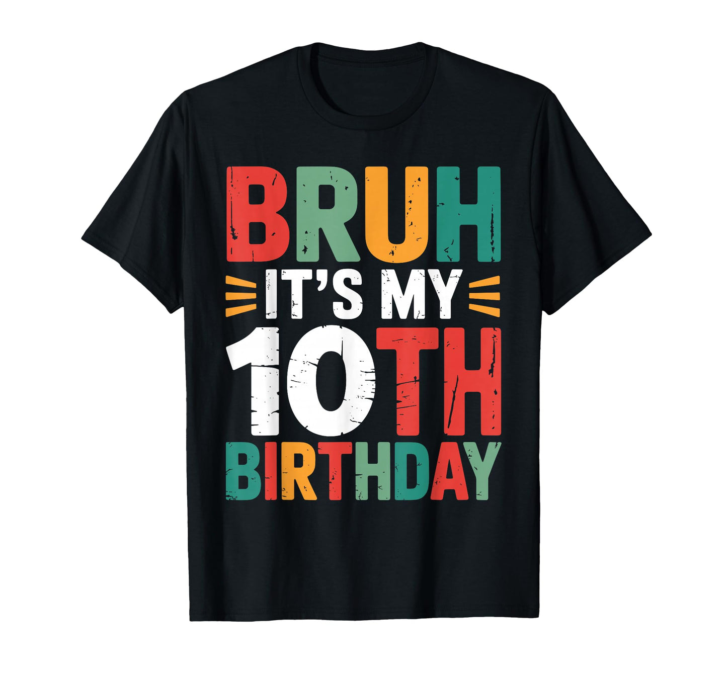 Bruh It's My 10th Birthday Bday 10 Years Old Birthday Boys T-Shirt