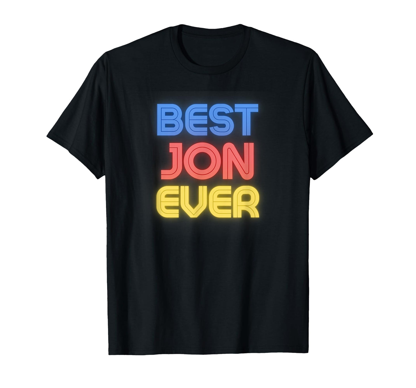 Best Jon Ever - Funny Jon Name Jon T-Shirt