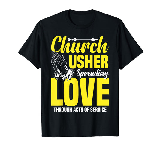 Church Usher Spreading Love Lord God Lover T-Shirt