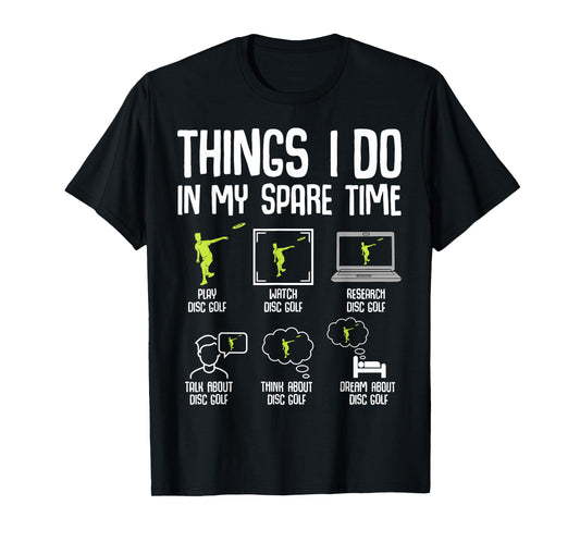 Disc Golf Things I Do In My Spare Time Frisbee Men Kids Boys T-Shirt