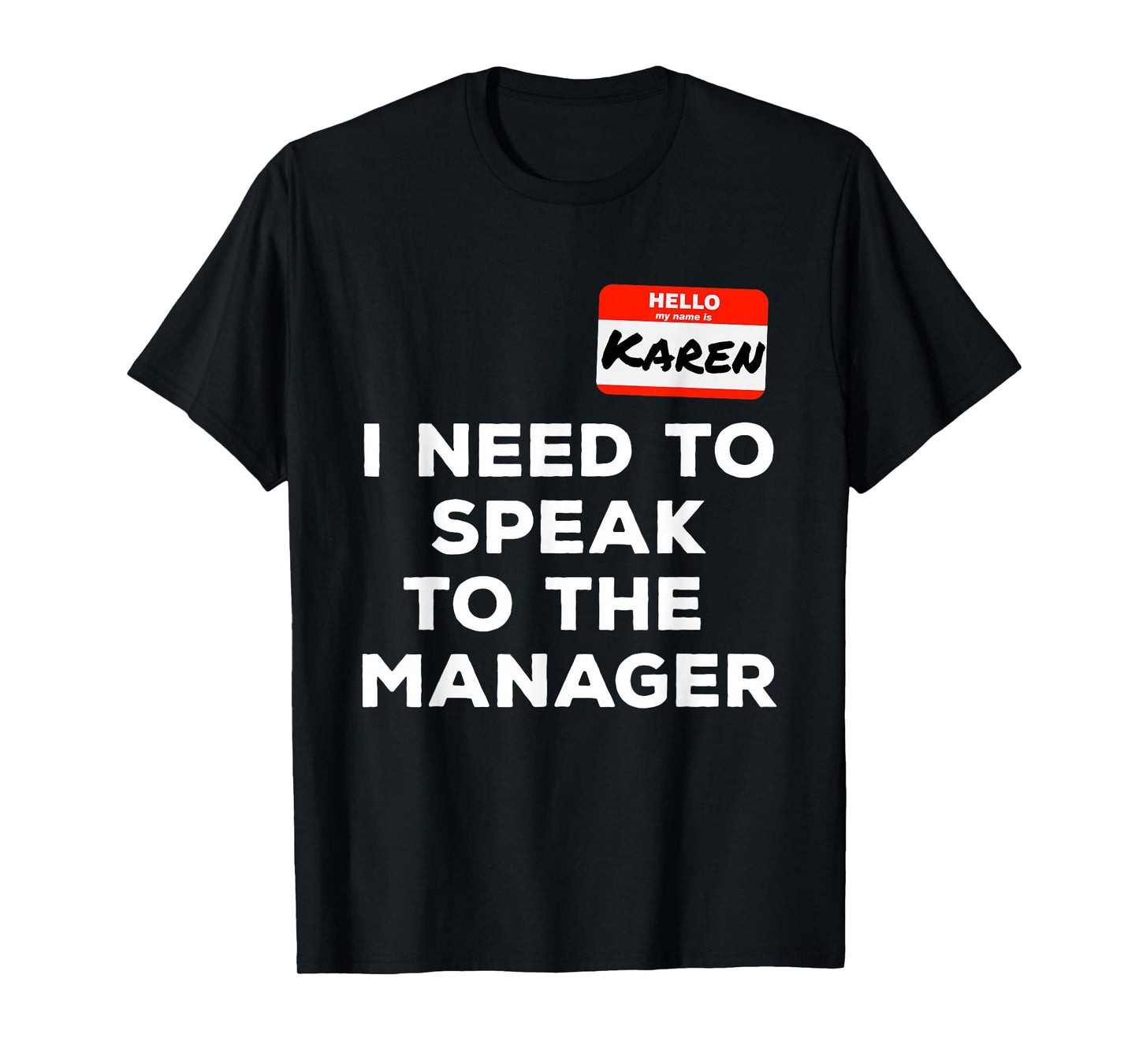 Funny Karen I Need to Speak to The Manager Meme Costume T-Shirt