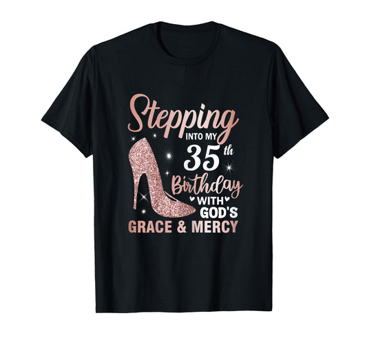 Stepping Into My 35th Birthday Shirt Women 35 Year Old Bday T-Shirt